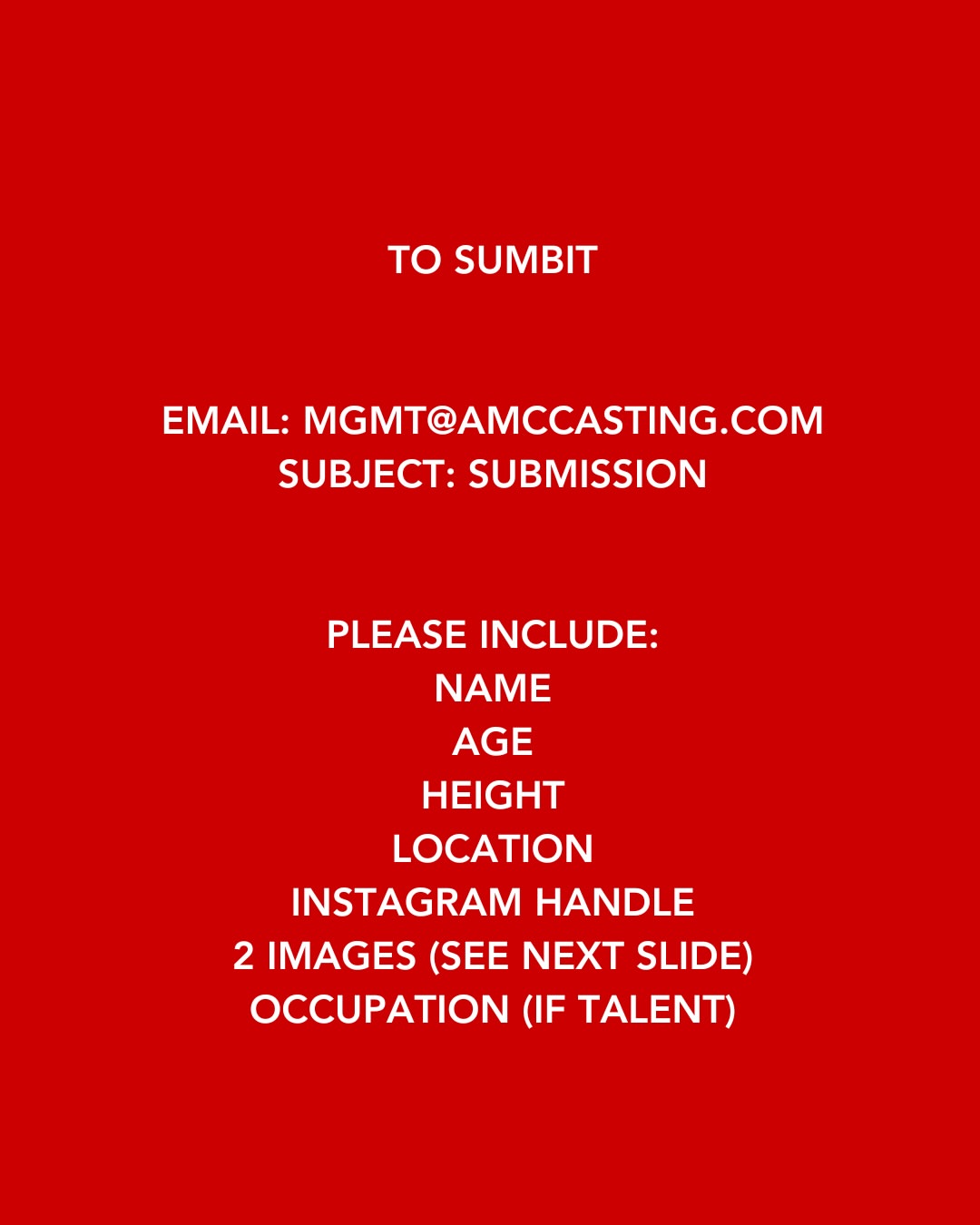 WE’RE SCOUTING NEW + ESTABLISHED MODELS
