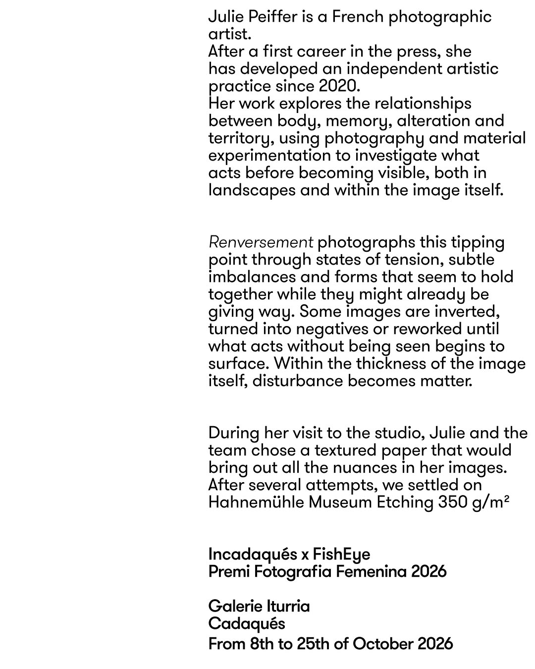 Fourth Edition of the “Premi Fotografia Feminina” InCadaqués x Fisheye @incadaques_festival @fisheyelemag @granondigital
Congratulations to this year’s winner, Julie Peiffer @juliepeifferphotographe 🎉

Discover the series “Renversement” at Galería Iturria @galeria_iturria from 10th to 25th of October.

fine-art prints @granondigital 
paper @hahnemuehle_global

#incadaques #incadaques_festival #cadaques