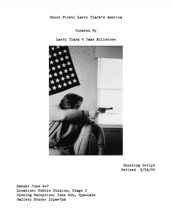 SHOOT FIRST: LARRY CLARK’S AMERICA