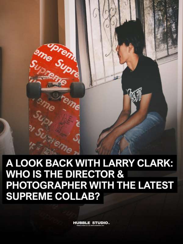 Larry Clark’s upcoming @supremenewyork coll...