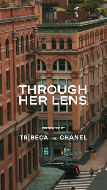 THROUGH HER LENS: THE TRIBECA CHANEL WOMEN’...