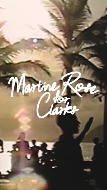 MARTINE ROSE for CLARK\'S ‘Coming up Rose...