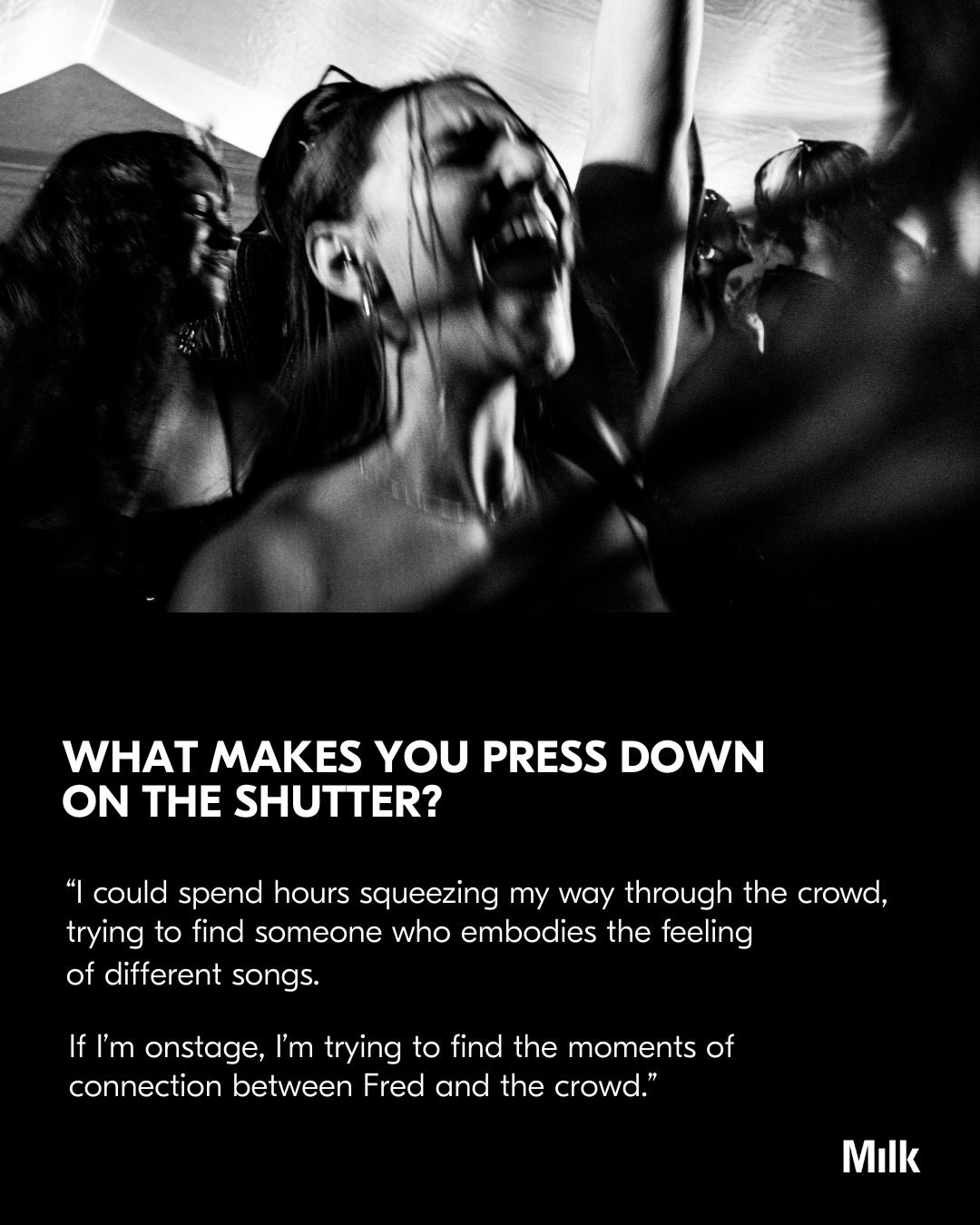 About Last Night: For six nights in January, @fredagainagainagainagainagain took over NYC for his
USB002 residency, transforming @eastendstudioslany ‘s warehouse into an interim of sound and
connection.
Behind the decks and deep in the crowd was @theobatterham, who’s been capturing Fred’s world for the past five years. Theo’s relationship with photography started early, when his older brother’s school project led them to build a makeshift darkroom in their home bathroom. A spark that’s since grown into a practice of chasing light in rooms filled wall to wall with crowds.
For Theo, it’s never been about the final image, but the free-floating emotions orbiting it.
“I’ve realised over time that the photos I love the most evoke real emotions. Hopefully that resonates with
people when they look at my work. Whether that’s the most joyful moment of a show, or the aftermath
when everyone is coming down from that high.”
Credits:
All images captured by @theobatterham
