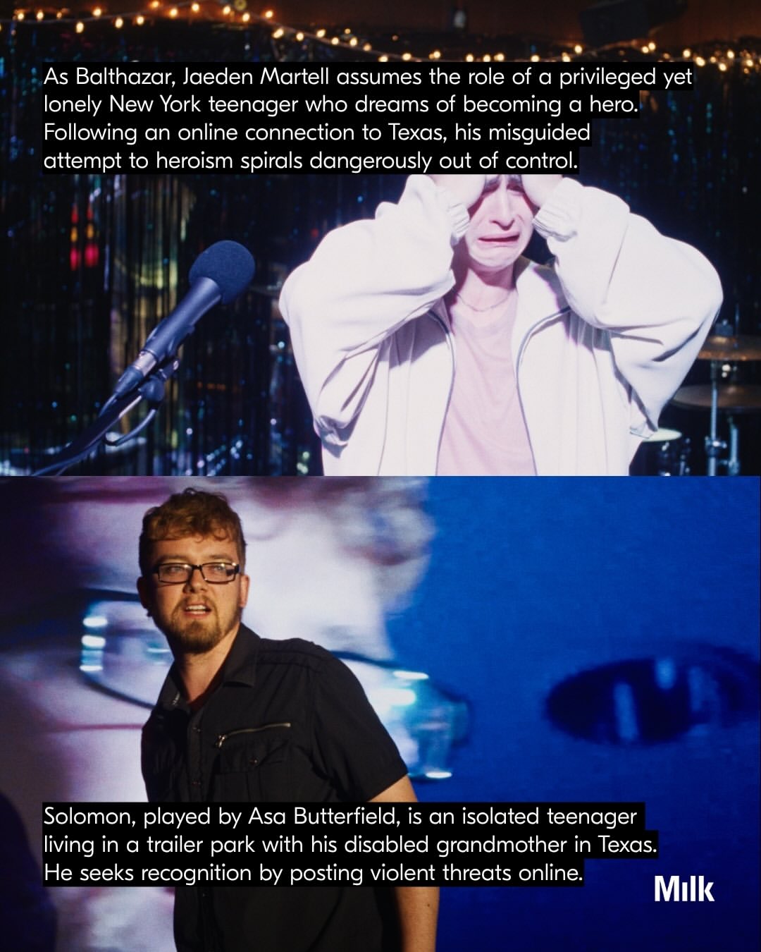 A headlong race through a world where success can be measured in engagement and tragedy has become content.

In ‘Our Hero, Balthazar,’ Oscar Boyson’s (@skipmccoy) feature directorial debut, from a script co-written with Ricky Camilleri, two neglected teenagers are thrown together by a chance online encounter. Boyson, whose background helped shape independent culture as the A24/HBO producer behind Uncut Gems, Good Time, and projects spanning Greta Gerwig, Noah Baumbach, Jay-Z, and Casey Neistat.

Privileged yet lonely New Yorker, Balthy (Jaeden Martell) eager to enact heroism to impress his activist crush, tracks down Solomon (Asa Butterfield, @asabopp), a Texas teen posting violent threats into the void. Also starring Noah Centineo (@ncentineo), what begins as a misguided attempt at intervention unfolds into an unlikely bond, a journey that transforms both their lives in ways both terrifying and absurd.

Darkly comic, unsettling, and deeply reflective of a generation raised online.

Credits:
New York Premiere images courtesy of Tania Veltchev
All other assets provided by the Our Hero, Balthazar team