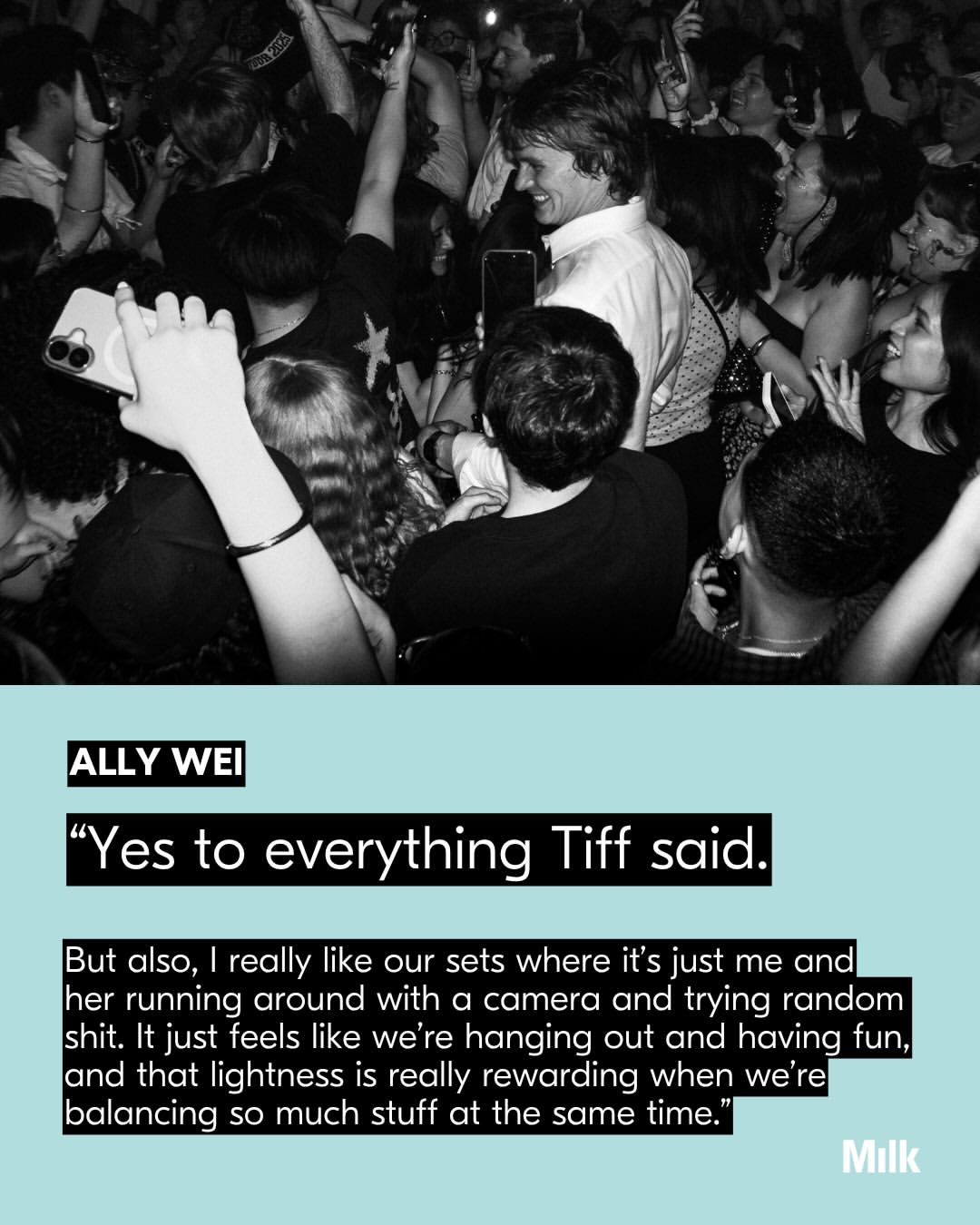 About Last Night: Earlier this month, Tiffany Day (@tiffdidwhat) released her highly anticipated album HALO. We pulled up to her sold-out release show at @night_club_101 to capture the energy from within.

Behind Tiffany’s world, and much of what led up to this breakout moment, is her best friend and lead creative Ally Wei (@alllywei). From the album artwork and eight music videos to the viral Bassfluff set, CD and merch design, tour admat, website, logo, and wheatpaste posters, Ally has helped shape a visual language that feels both emotionally evocative and unmistakably theirs.

What began as a friendship has grown into a never-ending world of play, rooted in a kind of childlike spontaneity to mess around, experiment, and figure things out together.

“Ally gives me a really safe space to create,” says Tiffany. And for Ally, the process has always been something deeper: “When I reflect on our past work, I think more about the memories we’ve made together than the final product we released.”

Credits:
Images: @allywei, z_h_i 
Video: @dylanngill
✍️ @maikphan