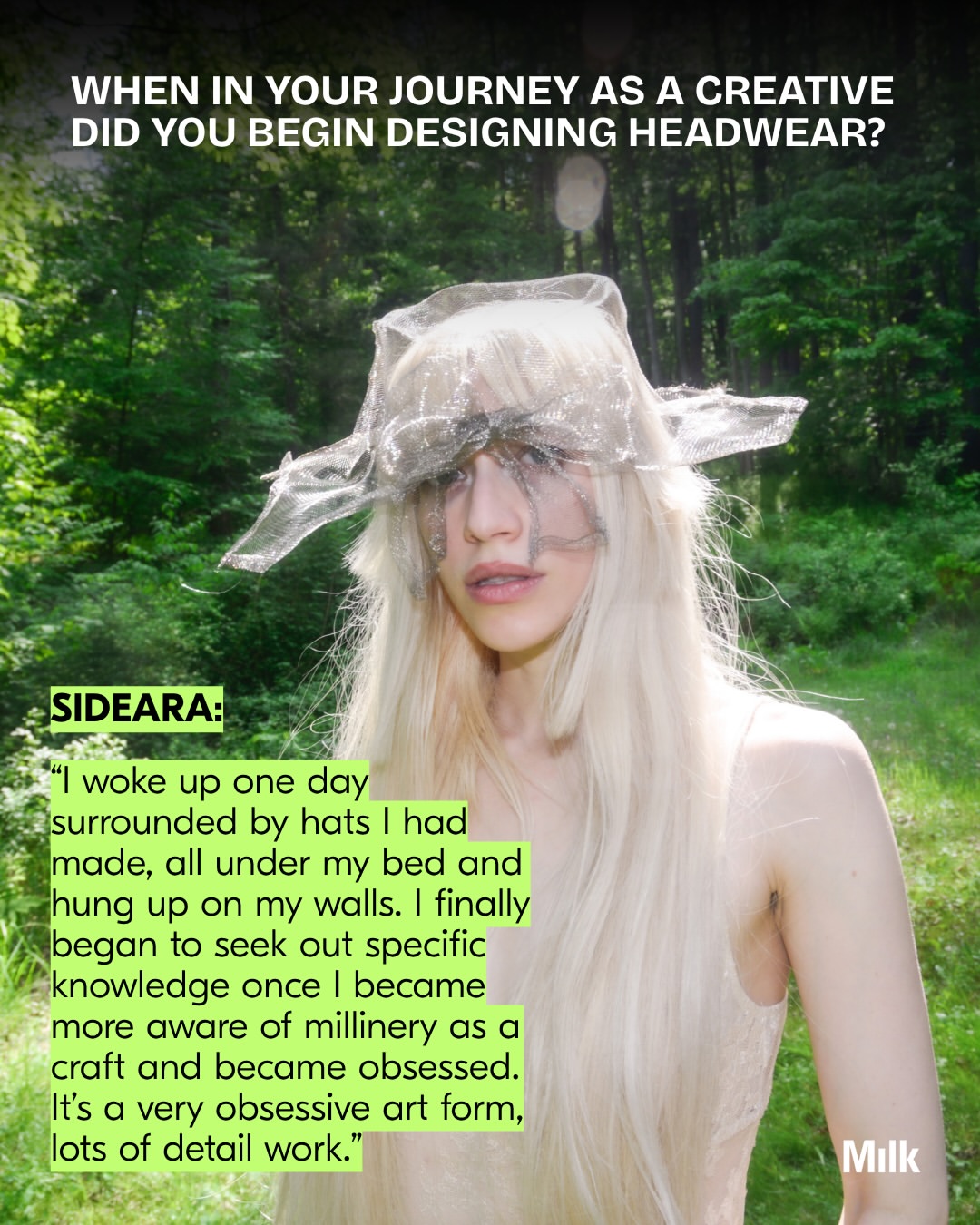 Artist Spotlight: Sideara St. Claire (@shopsideara), pictured on the cover, wears a dirtbike helmet she crafted entirely of lace and wire. This being Sideara’s first go at a new technique, the process took over 45 hours of wirework and hand sewing. Obsessed with the craft of experimentation, it seems as though anything can be turned into headwear under her meticulous hands.
Hatmaking, also known as millinery, found Sideara by accident. She woke up one day surrounded by hats she’d made, piled under her bed and hung across her walls. This led her to seek out specific knowledge and become engrossed with the dying art form, kept alive today by those willing to learn from the past.