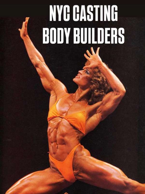 Casting NYC based female Body Builders to b...
