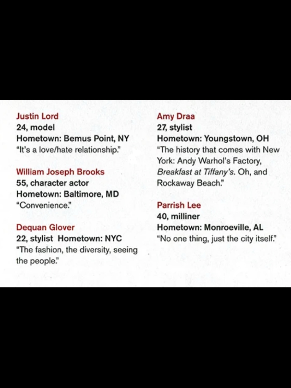 Part II of the dynamic groups we cast for @vmagazine in ‘06

Performers, DJs, artists, gallerists, models, musicians, dancers and students, ages 15-92, had plenty to say about their beloved city.

Photographer - Mario Testino 
Producer - Julie Anne Quay
